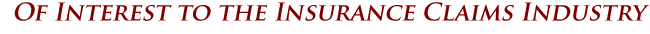 Of Interest to Insurance Claims Industry
